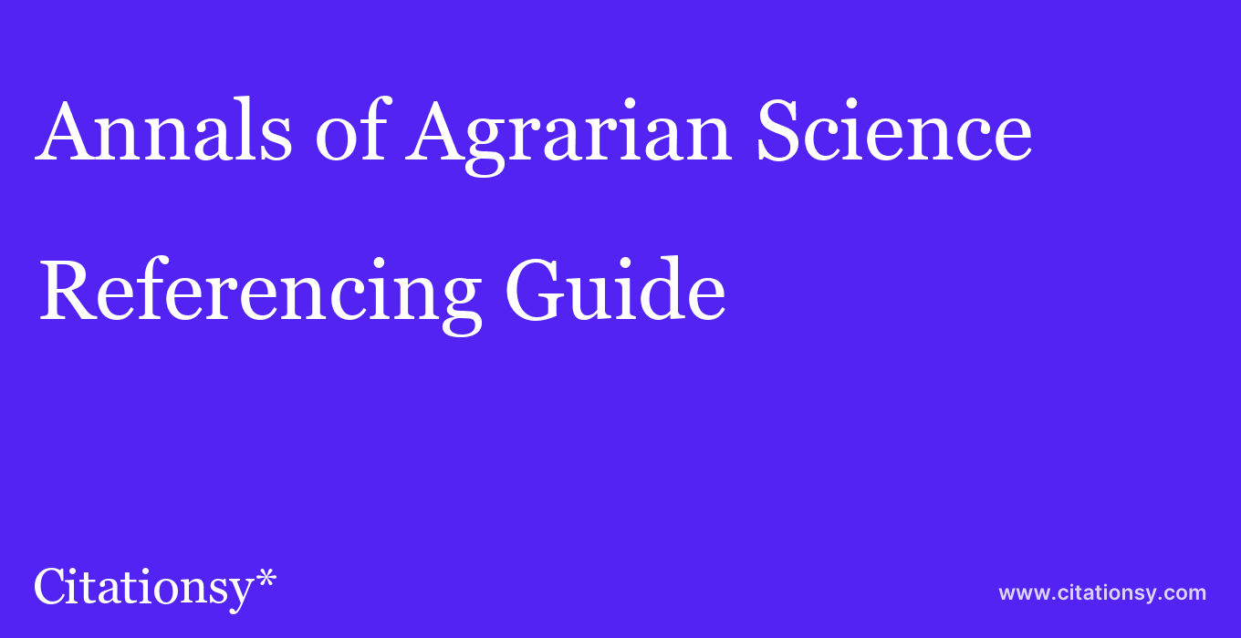 cite Annals of Agrarian Science  — Referencing Guide